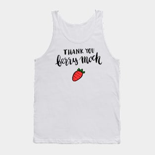 Thank you berry much Tank Top